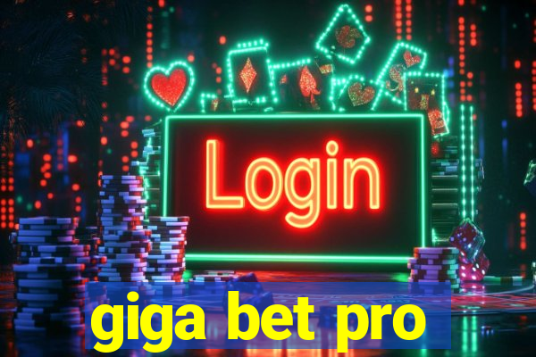 giga bet pro